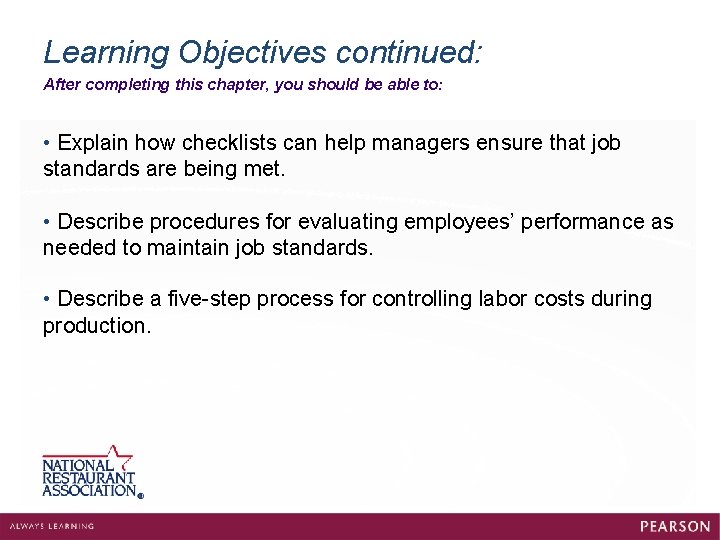 Learning Objectives continued: After completing this chapter, you should be able to: • Explain