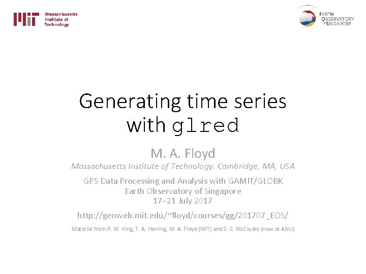 Generating time series with glred M. A. Floyd Massachusetts Institute of Technology, Cambridge, MA,