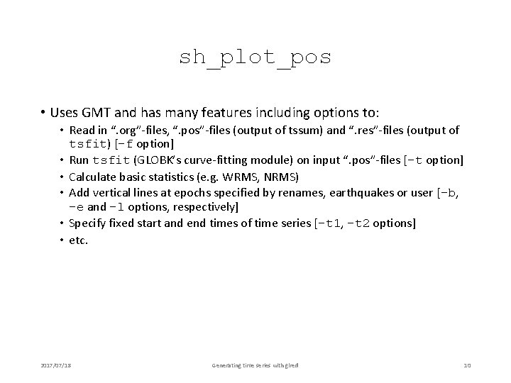 sh_plot_pos • Uses GMT and has many features including options to: • Read in