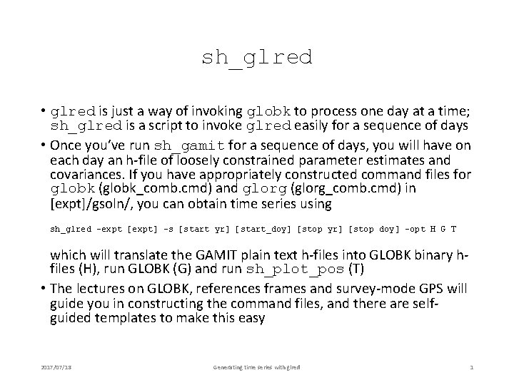 sh_glred • glred is just a way of invoking globk to process one day