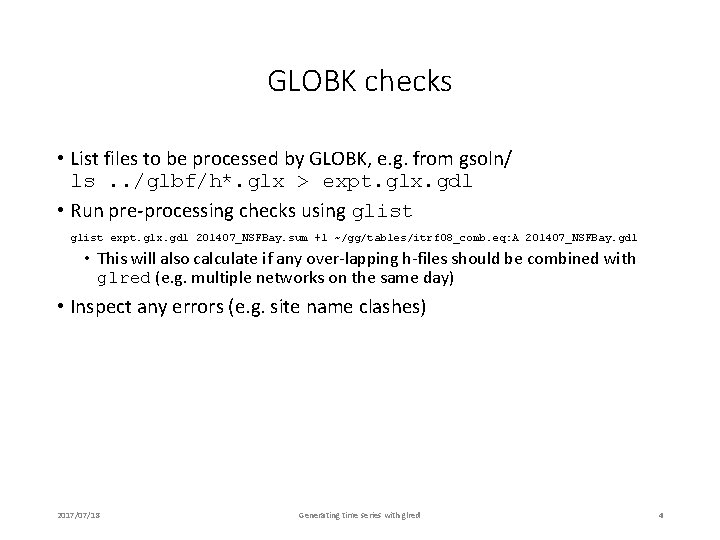 GLOBK checks • List files to be processed by GLOBK, e. g. from gsoln/