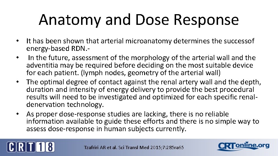 Anatomy and Dose Response • It has been shown that arterial microanatomy determines the
