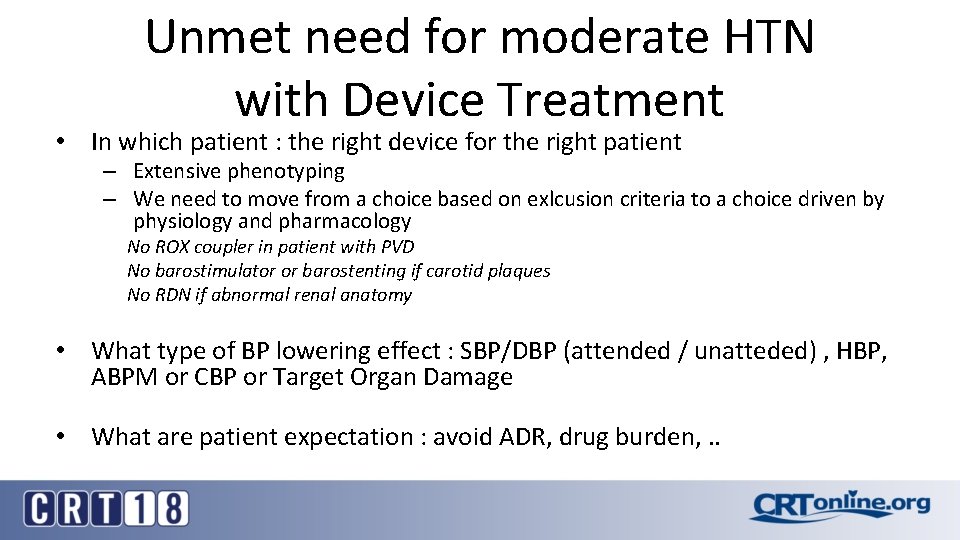 Unmet need for moderate HTN with Device Treatment • In which patient : the