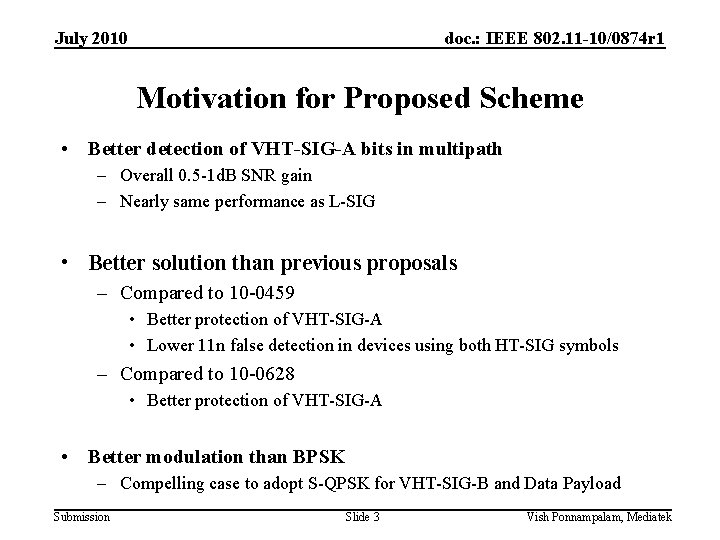 July 2010 doc. : IEEE 802. 11 -10/0874 r 1 Motivation for Proposed Scheme