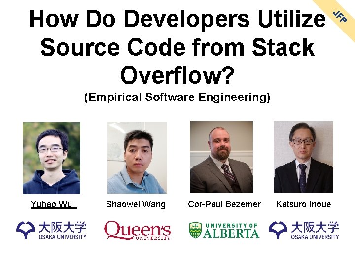 P JF How Do Developers Utilize Source Code from Stack Overflow? (Empirical Software Engineering)