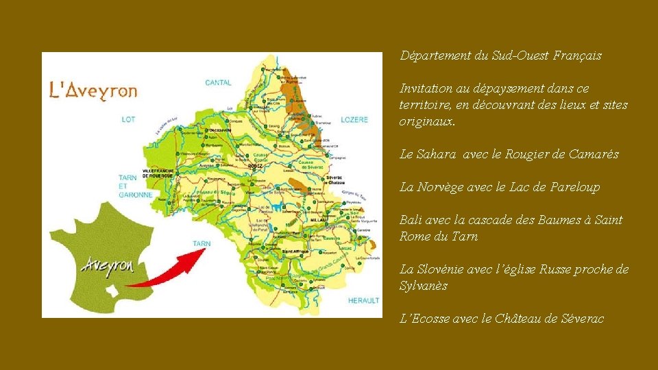 Département du Sud-Ouest Français Invitation au dépaysement dans ce territoire, en découvrant des lieux