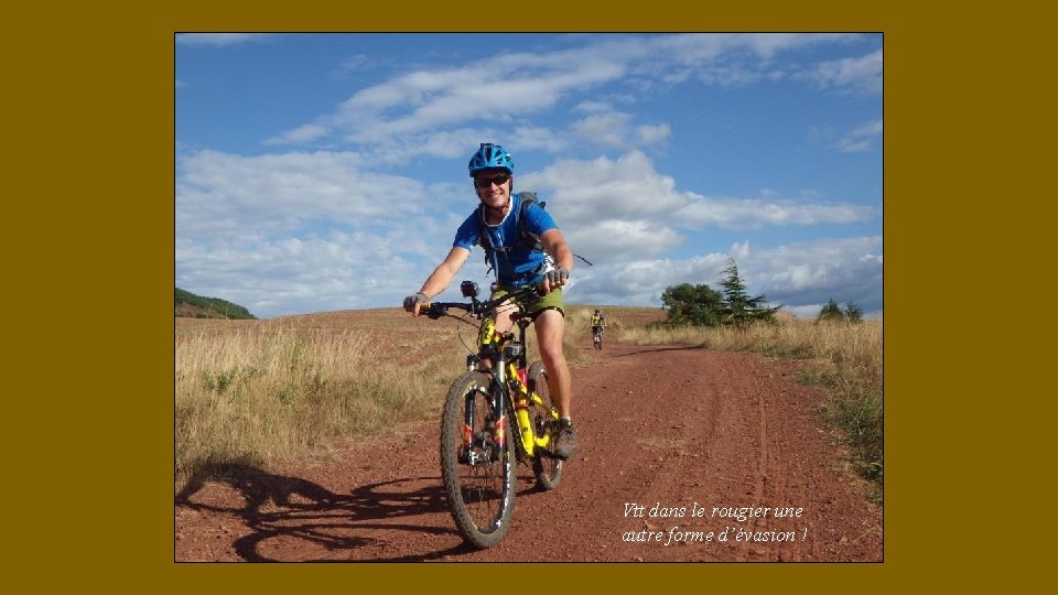 Vtt dans le rougier une autre forme d’évasion ! 