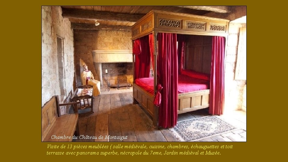 Chambre du Château de Montaigut Visite de 13 pièces meublées ( salle médiévale, cuisine,
