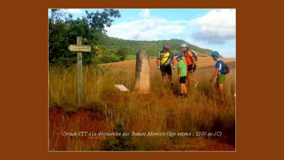 Circuit VTT à la découverte des Statues Menhirs (âge estimé : 3500 av JC)