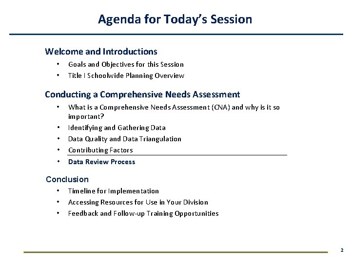 Agenda for Today’s Session Welcome and Introductions • • Goals and Objectives for this