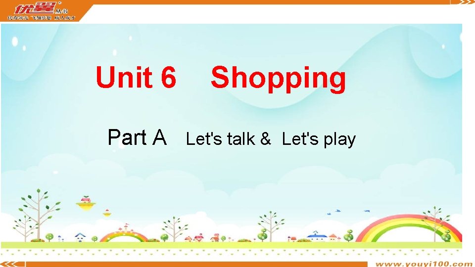 Unit 6 Shopping Part A Let's talk & Let's play 
