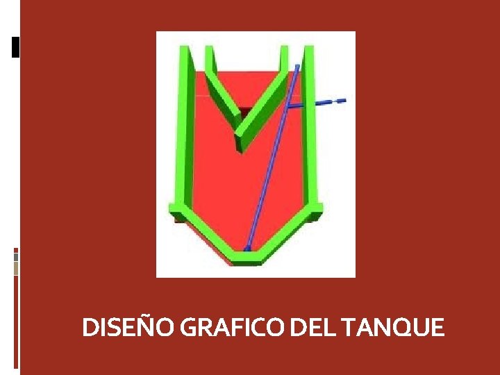 DISEÑO GRAFICO DEL TANQUE 