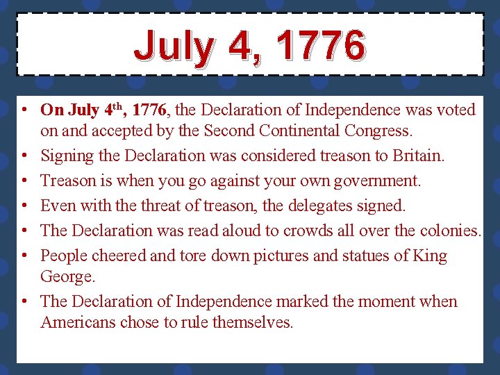 July 4, 1776 • On July 4 th, 1776, the Declaration of Independence was