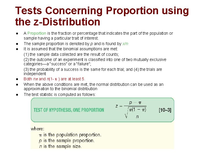 Tests Concerning Proportion using the z-Distribution l l l A Proportion is the fraction