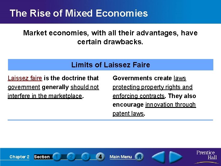 The Rise of Mixed Economies Market economies, with all their advantages, have certain drawbacks.