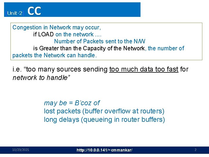 [Unit-2] CC Congestion in Network may occur, if LOAD on the network. . Number