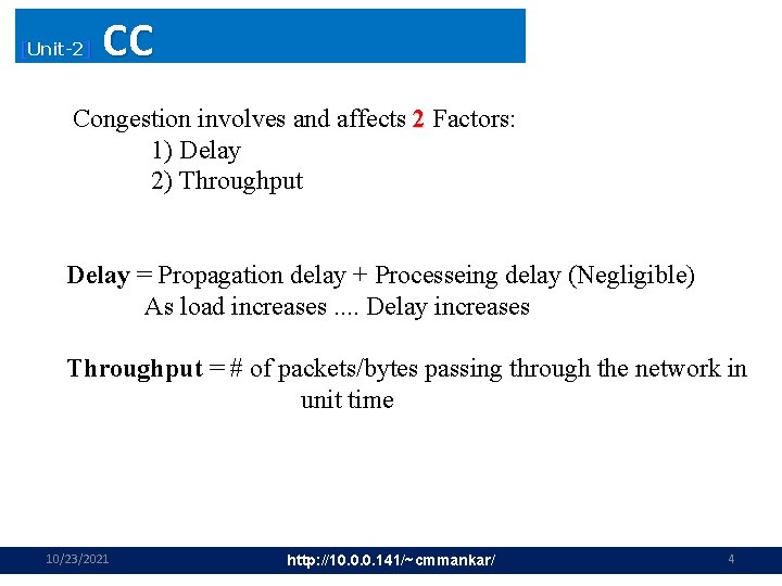 [Unit-2] CC Congestion involves and affects 2 Factors: 1) Delay 2) Throughput Delay =