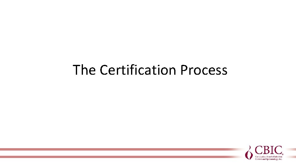 The Certification Process 