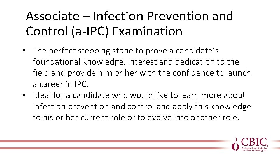Associate – Infection Prevention and Control (a-IPC) Examination • The perfect stepping stone to
