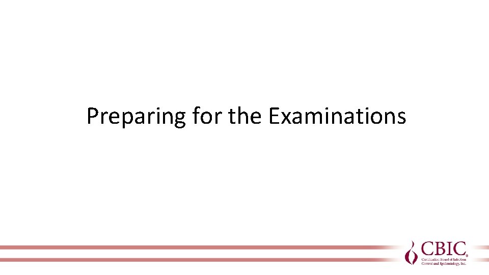 Preparing for the Examinations 