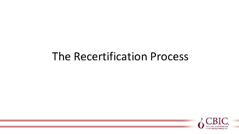 The Recertification Process 