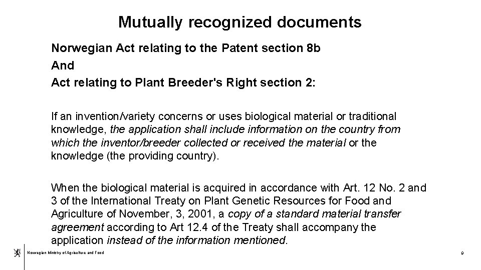 Mutually recognized documents Norwegian Act relating to the Patent section 8 b And Act