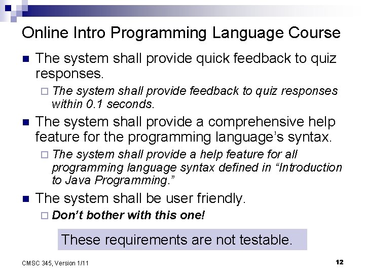 Online Intro Programming Language Course n The system shall provide quick feedback to quiz