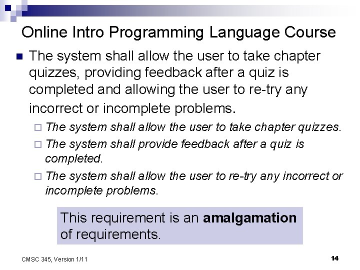 Online Intro Programming Language Course n The system shall allow the user to take