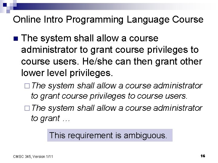 Online Intro Programming Language Course n The system shall allow a course administrator to