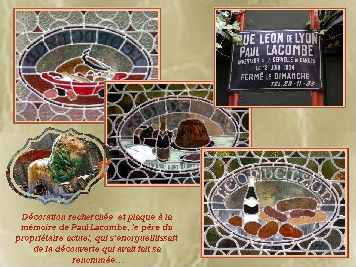 Décoration recherchée et plaque à la mémoire de Paul Lacombe, le père du propriétaire