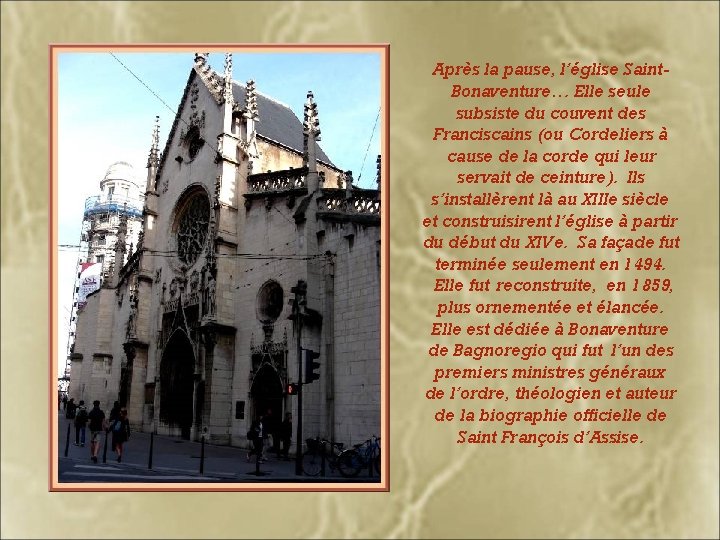 Après la pause, l’église Saint. Bonaventure… Elle seule subsiste du couvent des Franciscains (ou