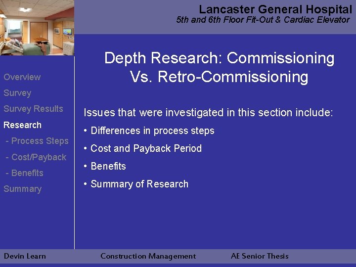 Lancaster General Hospital 5 th and 6 th Floor Fit-Out & Cardiac Elevator Overview