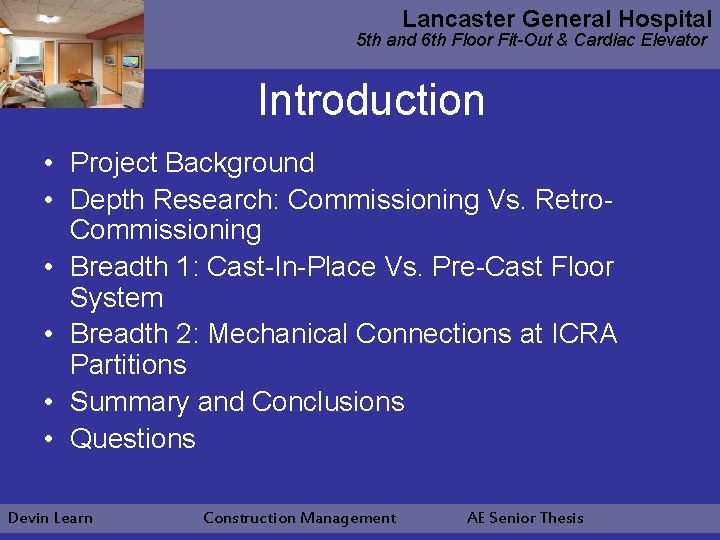 Lancaster General Hospital 5 th and 6 th Floor Fit-Out & Cardiac Elevator Introduction