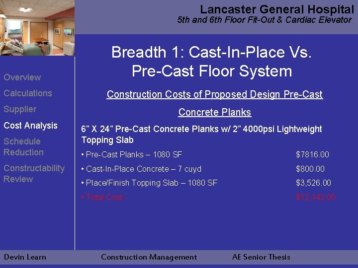 Lancaster General Hospital 5 th and 6 th Floor Fit-Out & Cardiac Elevator Overview
