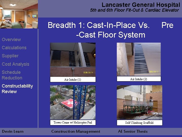 Lancaster General Hospital 5 th and 6 th Floor Fit-Out & Cardiac Elevator Overview