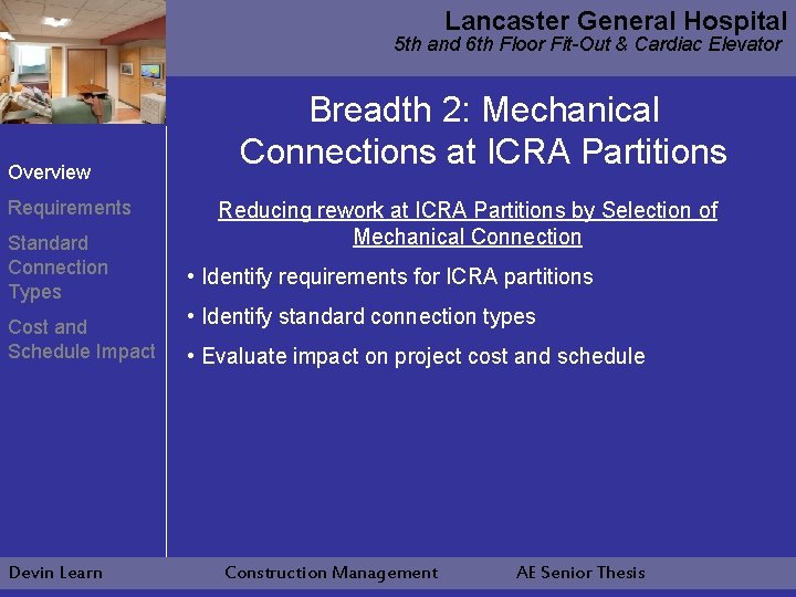Lancaster General Hospital 5 th and 6 th Floor Fit-Out & Cardiac Elevator Overview