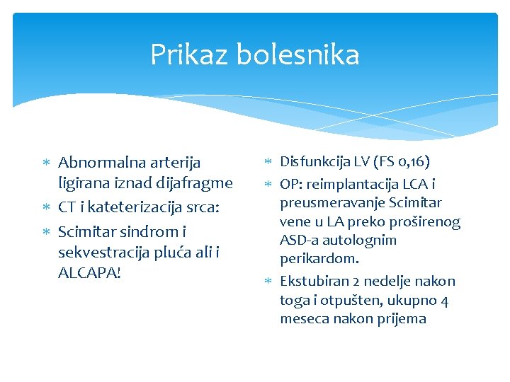 Prikaz bolesnika Abnormalna arterija ligirana iznad dijafragme CT i kateterizacija srca: Scimitar sindrom i