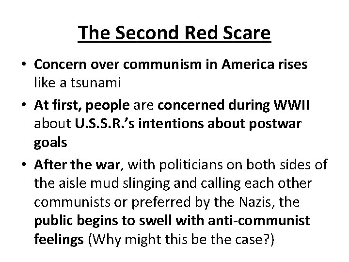 The Second Red Scare • Concern over communism in America rises like a tsunami
