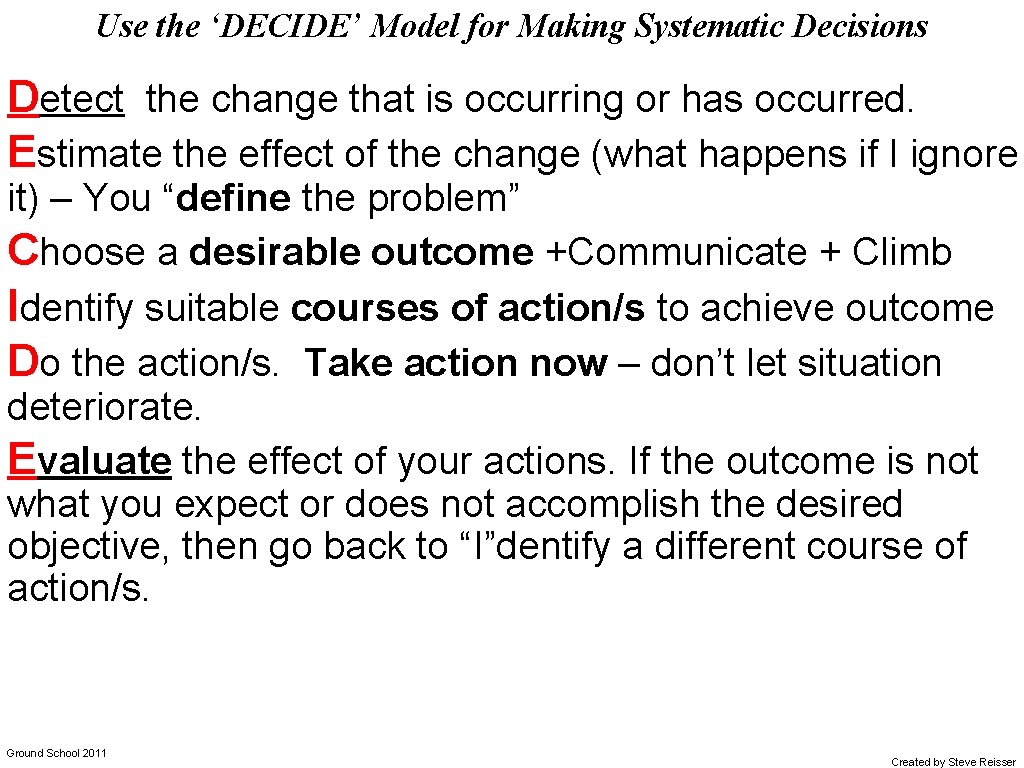 Use the ‘DECIDE’ Model for Making Systematic Decisions Detect the change that is occurring