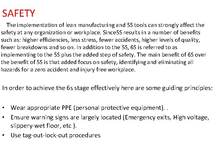 SAFETY The implementation of lean manufacturing and 5 S tools can strongly affect the SAFETY The implementation of lean manufacturing and 5 S tools can strongly affect the