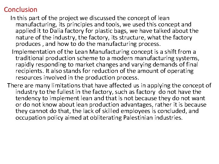 Conclusion In this part of the project we discussed the concept of lean manufacturing, Conclusion In this part of the project we discussed the concept of lean manufacturing,