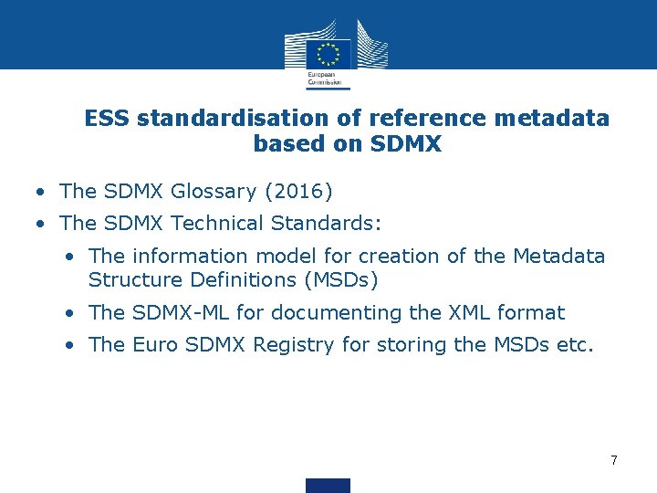 ESS standardisation of reference metadata based on SDMX • The SDMX Glossary (2016) • ESS standardisation of reference metadata based on SDMX • The SDMX Glossary (2016) •
