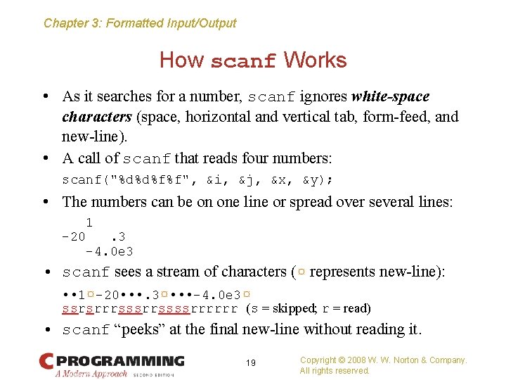 Chapter 3: Formatted Input/Output How scanf Works • As it searches for a number,