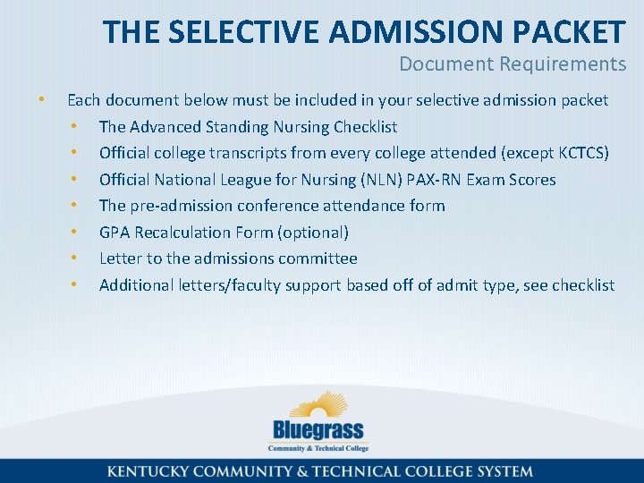 THE SELECTIVE ADMISSION PACKET Document Requirements • Each document below must be included in