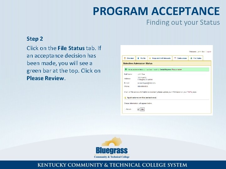PROGRAM ACCEPTANCE Finding out your Status Step 2 Click on the File Status tab.