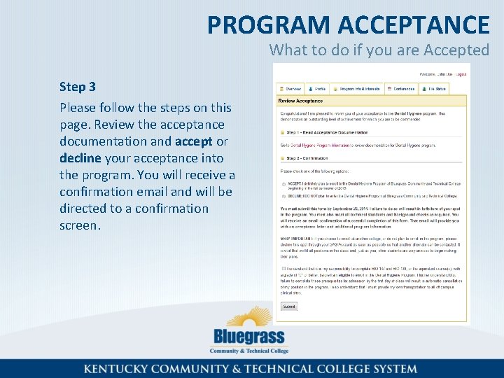 PROGRAM ACCEPTANCE What to do if you are Accepted Step 3 Please follow the