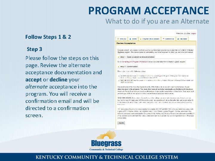 PROGRAM ACCEPTANCE What to do if you are an Alternate Follow Steps 1 &