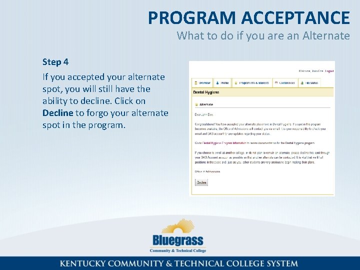 PROGRAM ACCEPTANCE What to do if you are an Alternate Step 4 If you