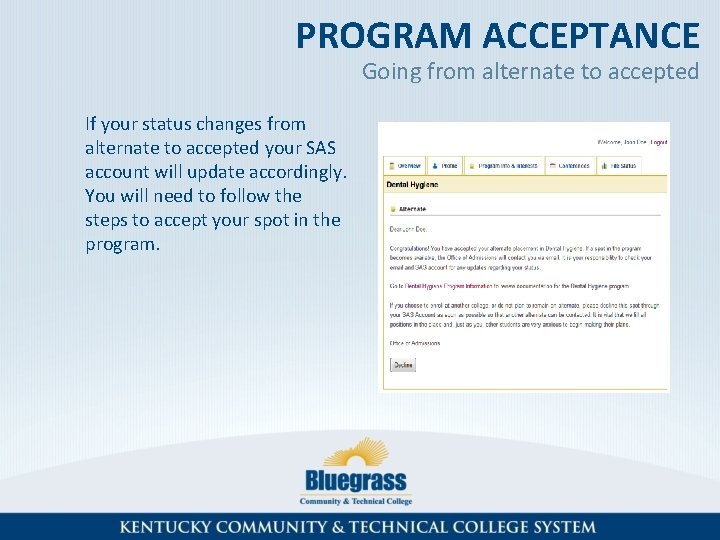 PROGRAM ACCEPTANCE Going from alternate to accepted If your status changes from alternate to
