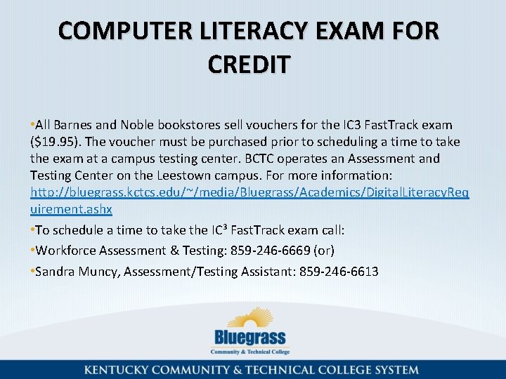 COMPUTER LITERACY EXAM FOR CREDIT • All Barnes and Noble bookstores sell vouchers for